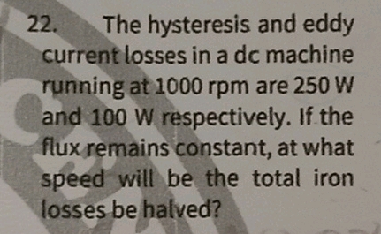 22 The hysteresis and eddy current losses in | StudyX