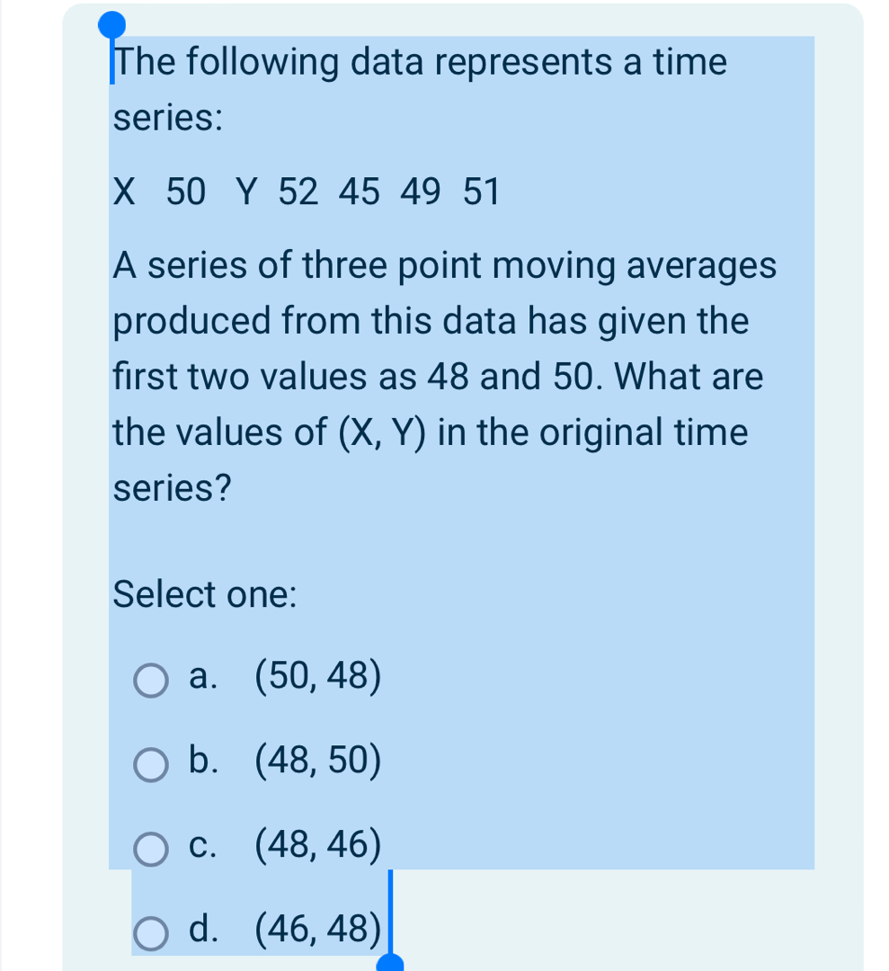 The following data represents a time series | StudyX