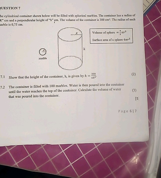 QUESTION 7 The cylindrical container shown | StudyX