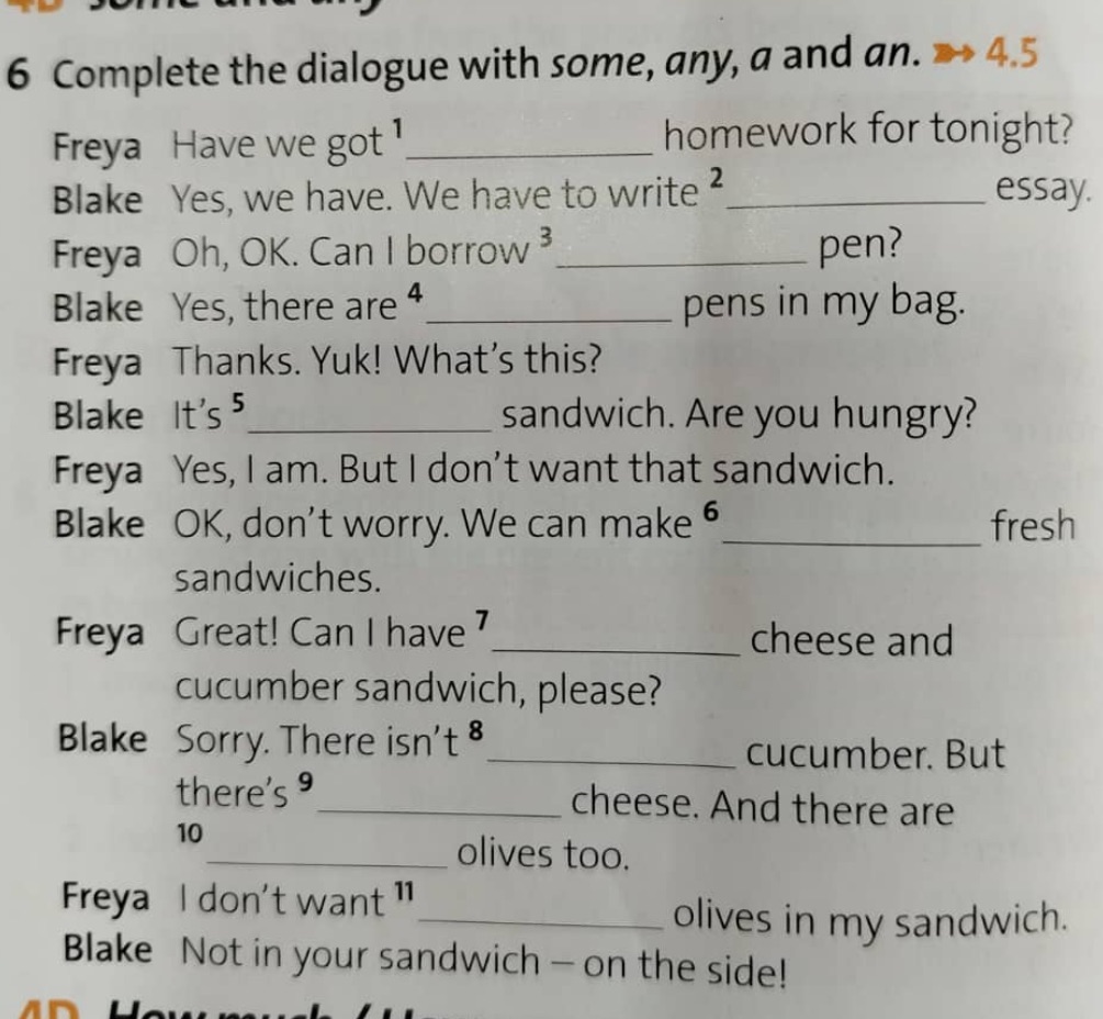 6 Complete the dialogue with some any a and | StudyX
