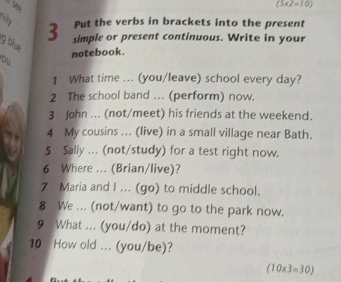 Put the verbs in brackets into the present | StudyX