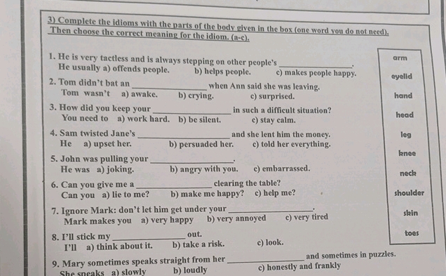 3) Complete the idioms with the parts of the | StudyX