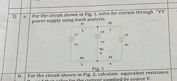 3) a For the circuit shown in Fig 1 solve | StudyX