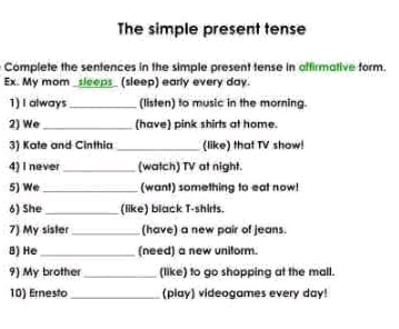 The simple present tense Complete the | StudyX