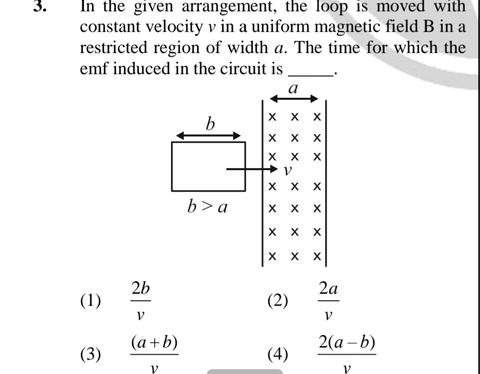 3 In the given arrangement the loop is moved