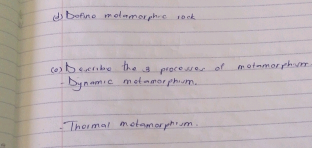 (d) Dofino motamorphic rock (a) Describe | StudyX