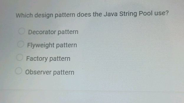 Which design pattern does the Java String | StudyX
