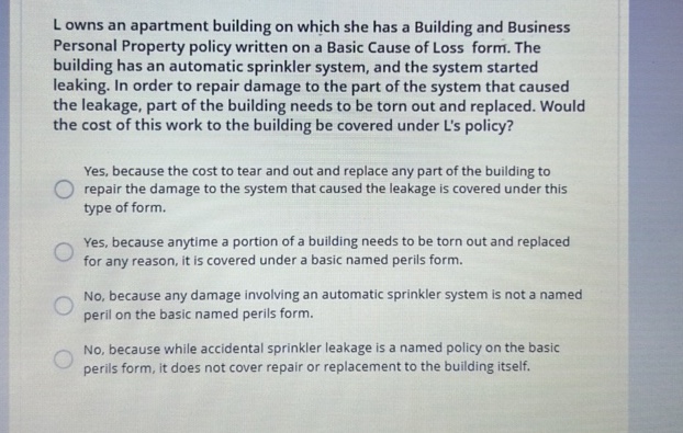 L owns an apartment building on which she