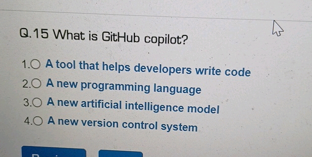 Q 15 What is GitHub copilot 10 A tool that | StudyX