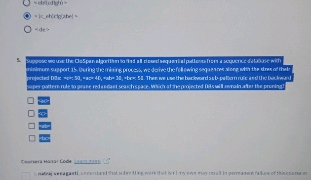 Clospan Algorithm 5 Suppose we use the CloSpan algorithm to