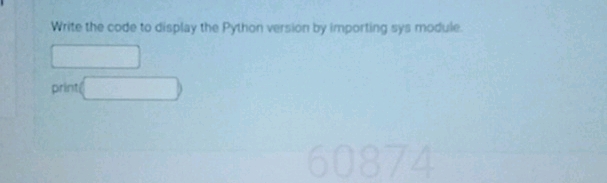 Write the code to display the Python | StudyX