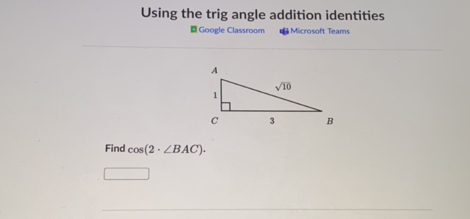 Using the trig angle addition identities | StudyX