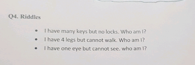Q4 Riddles - I have many keys but no locks | StudyX