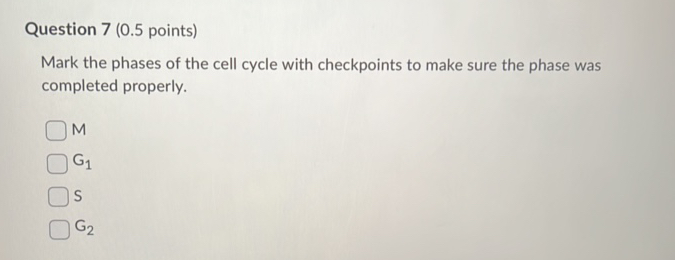 Question 7 ( 05 points) Mark the phases of | StudyX