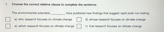 1. Choose the correct relative clause to | StudyX