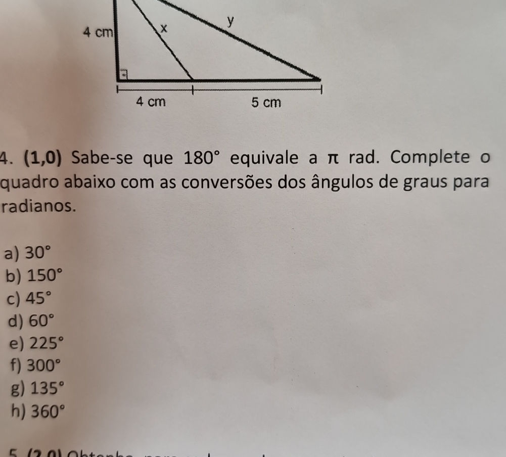 4. (1,0) Sabe-se que 180° equivale a π rad. | StudyX