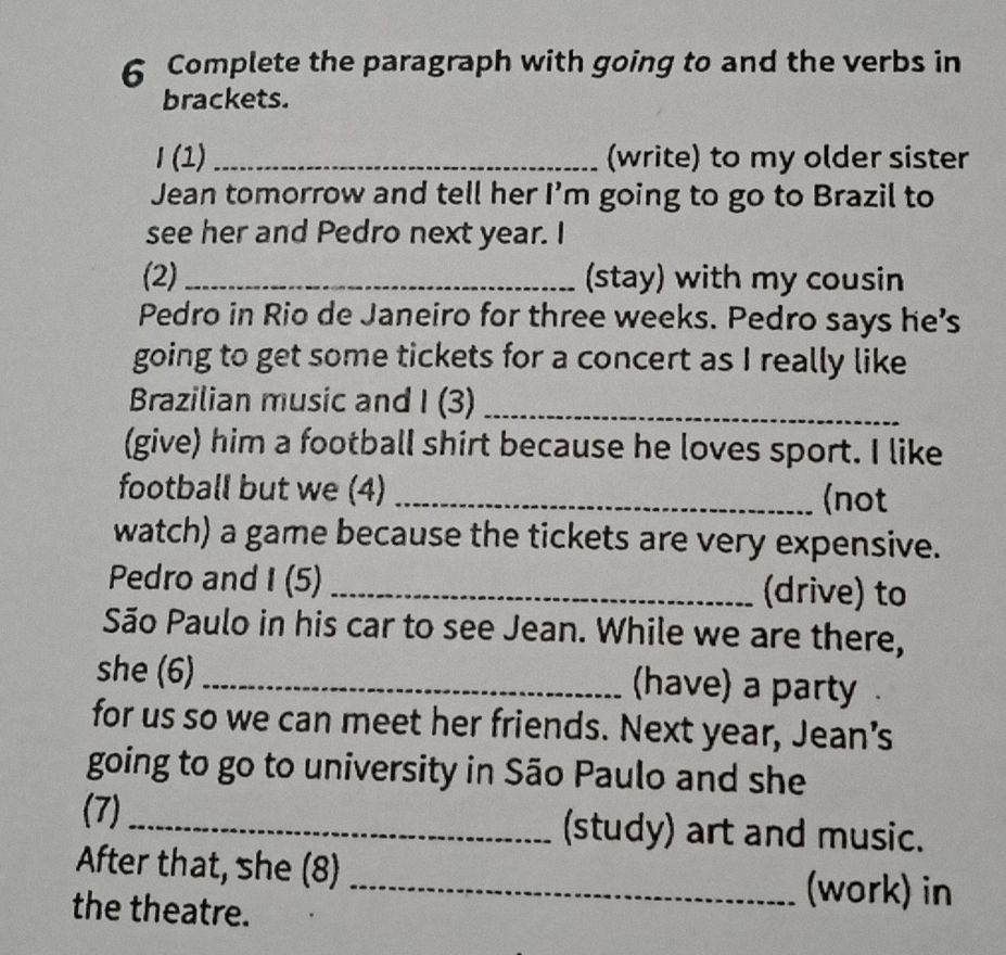 6 Complete the paragraph with going to and | StudyX