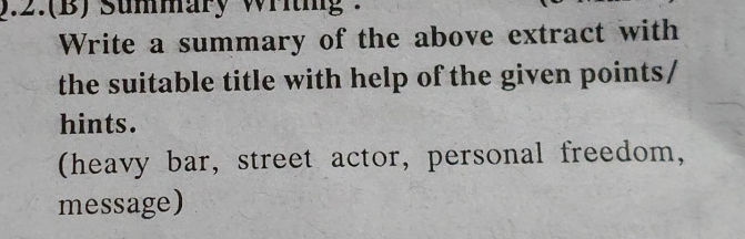 Q.2.(B) Summary writing. Write a summary of | StudyX
