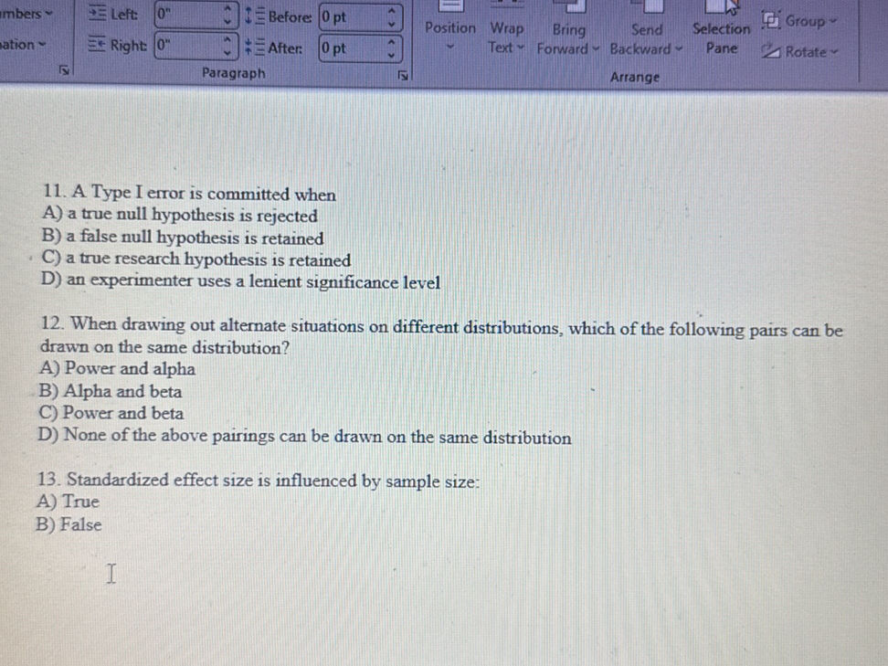 11. A Type I error is committed when A) a | StudyX