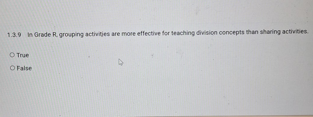 1.3.9 In Grade R, grouping activities are | StudyX