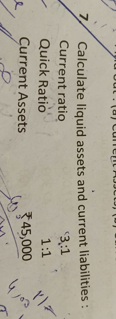 7. Calculate liquid assets and current | StudyX