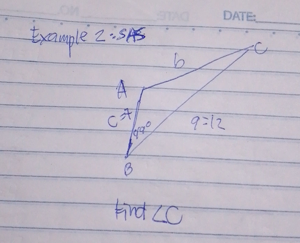 Example 2: SAS Find ∠C There is a triangle | StudyX