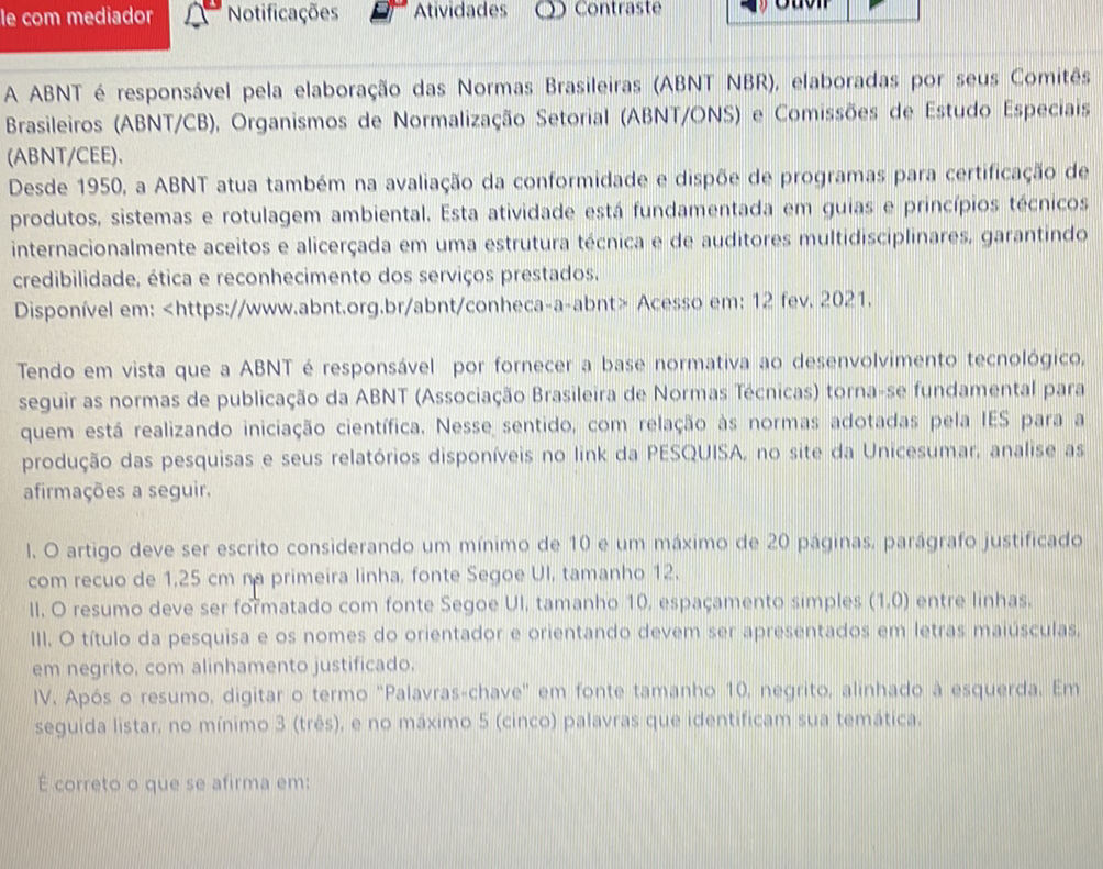 A ABNT é responsável pela elaboração das | StudyX