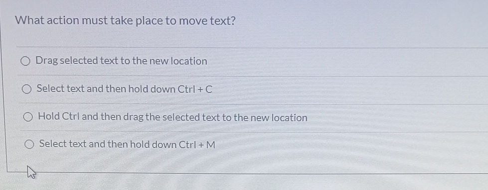 What action must take place to move text? | StudyX