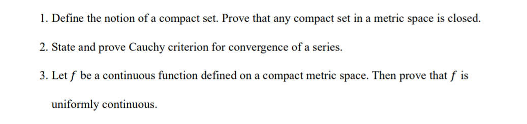 Define the notion of a compact set. Prove