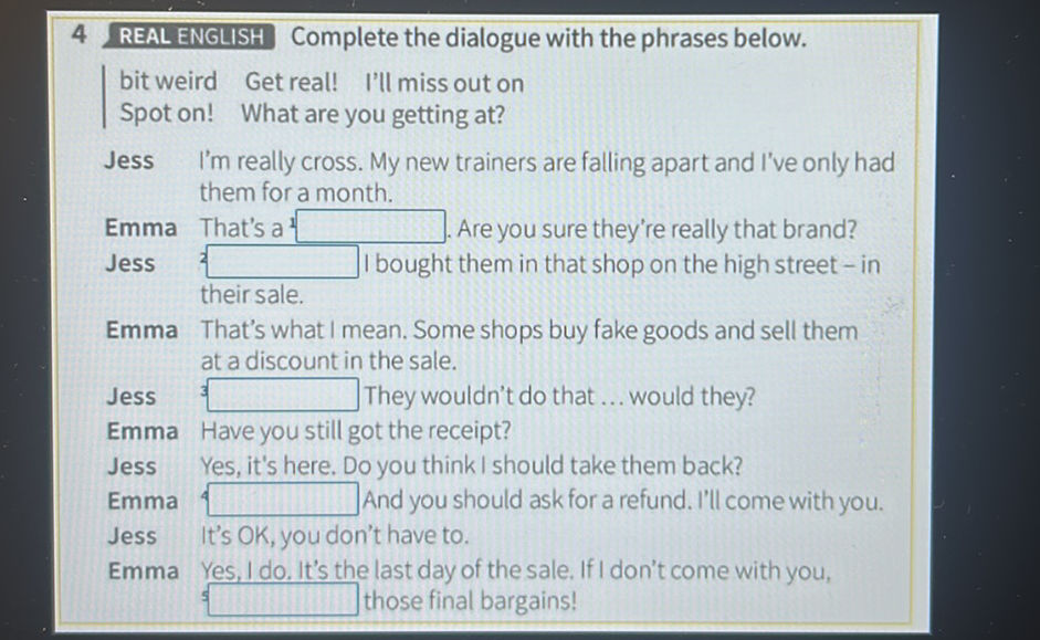 4 REAL ENGLISH Complete the dialogue with | StudyX