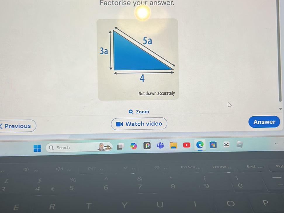 Factorise your answer. 5a 3a 4 Not drawn | StudyX