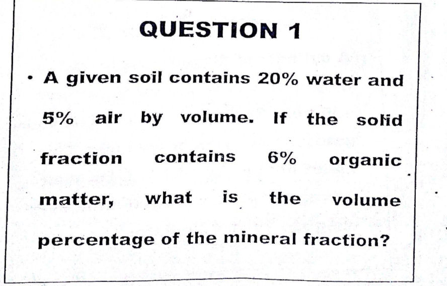 QUESTION 1 • A given soil contains 20% | StudyX