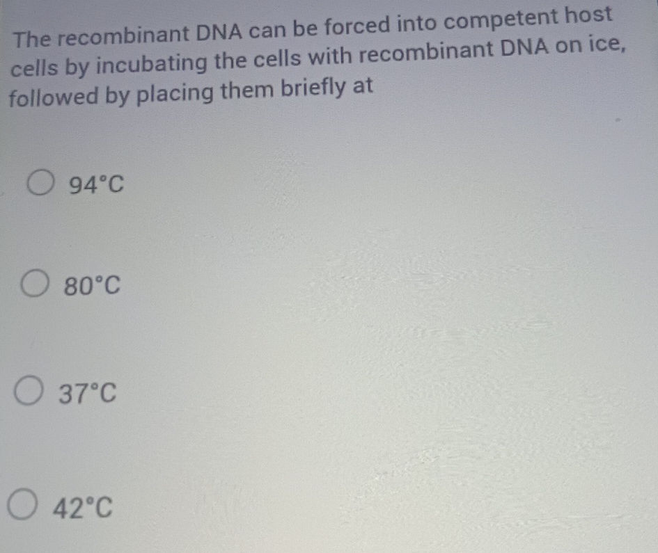 The recombinant DNA can be forced into | StudyX