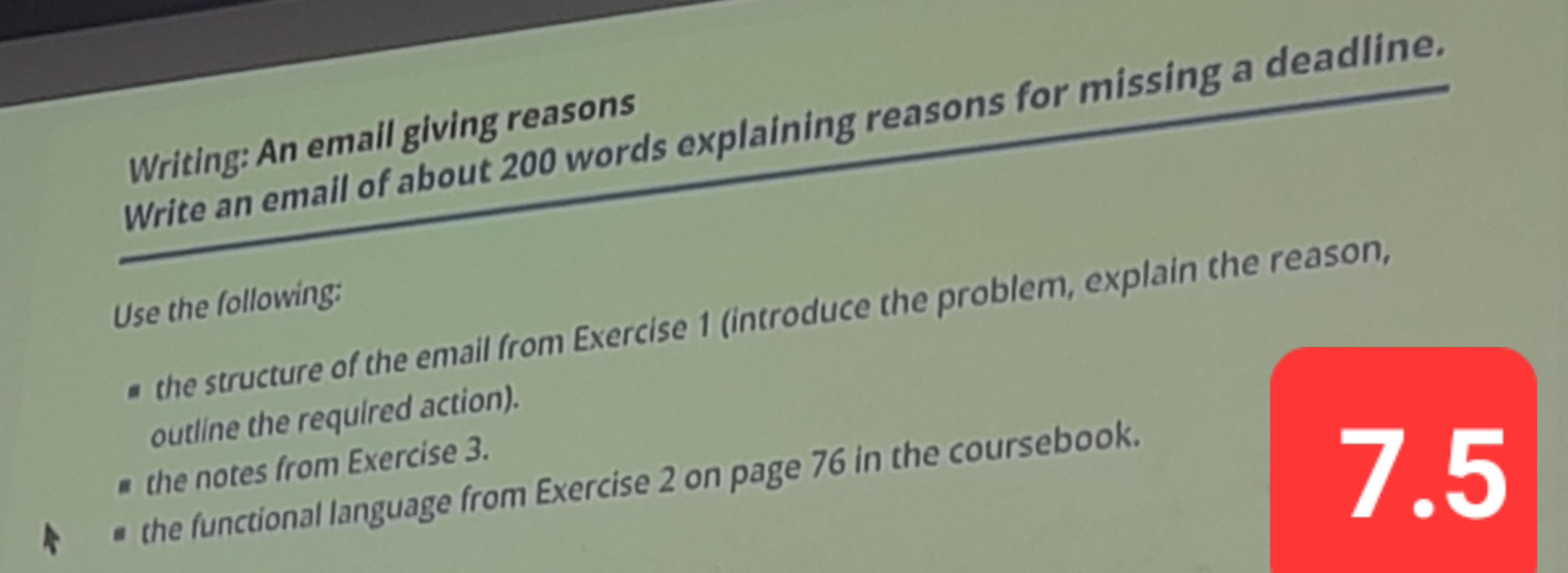 Writing: An email giving reasons Write an | StudyX