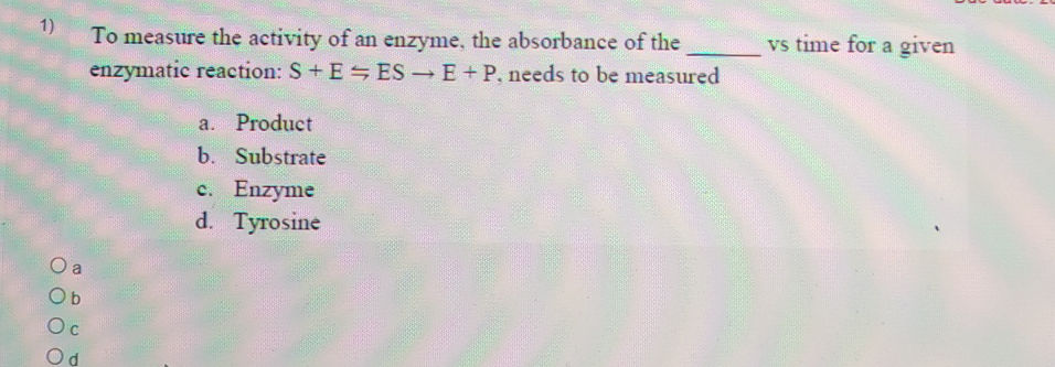 1) To measure the activity of an enzyme, the | StudyX