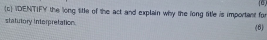 (c) IDENTIFY the long title of the act and | StudyX