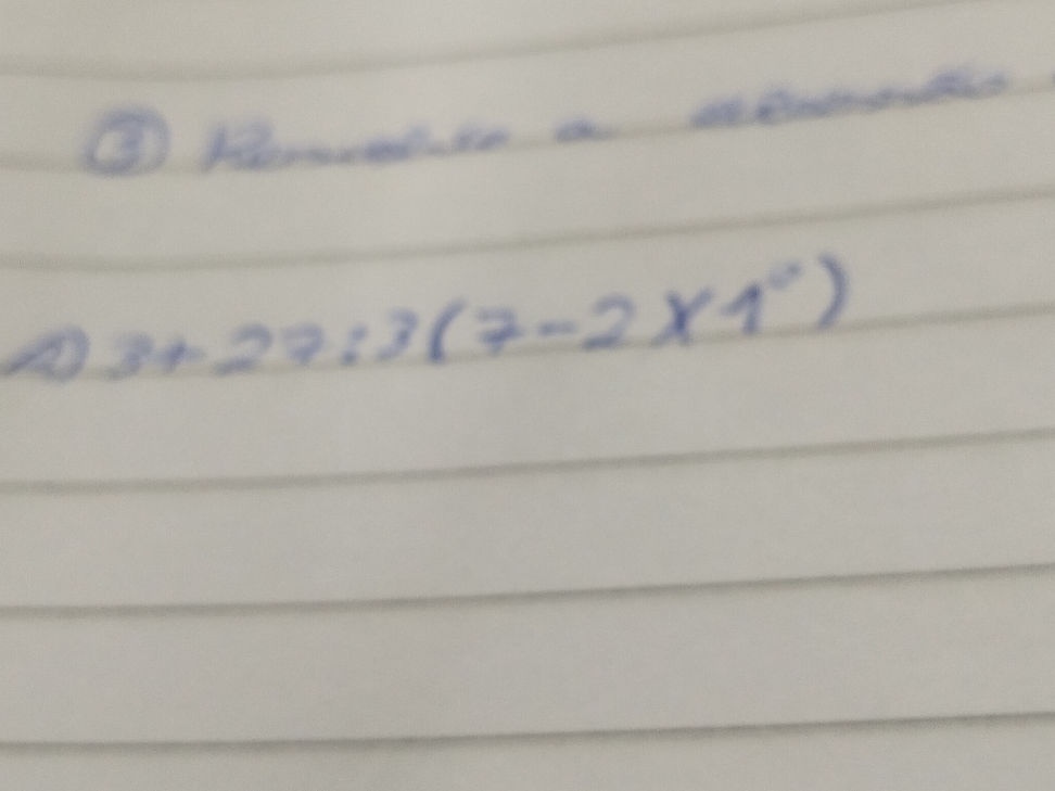 Order of operations: Solve 3 + 27 : 3 (7 - 2 | StudyX