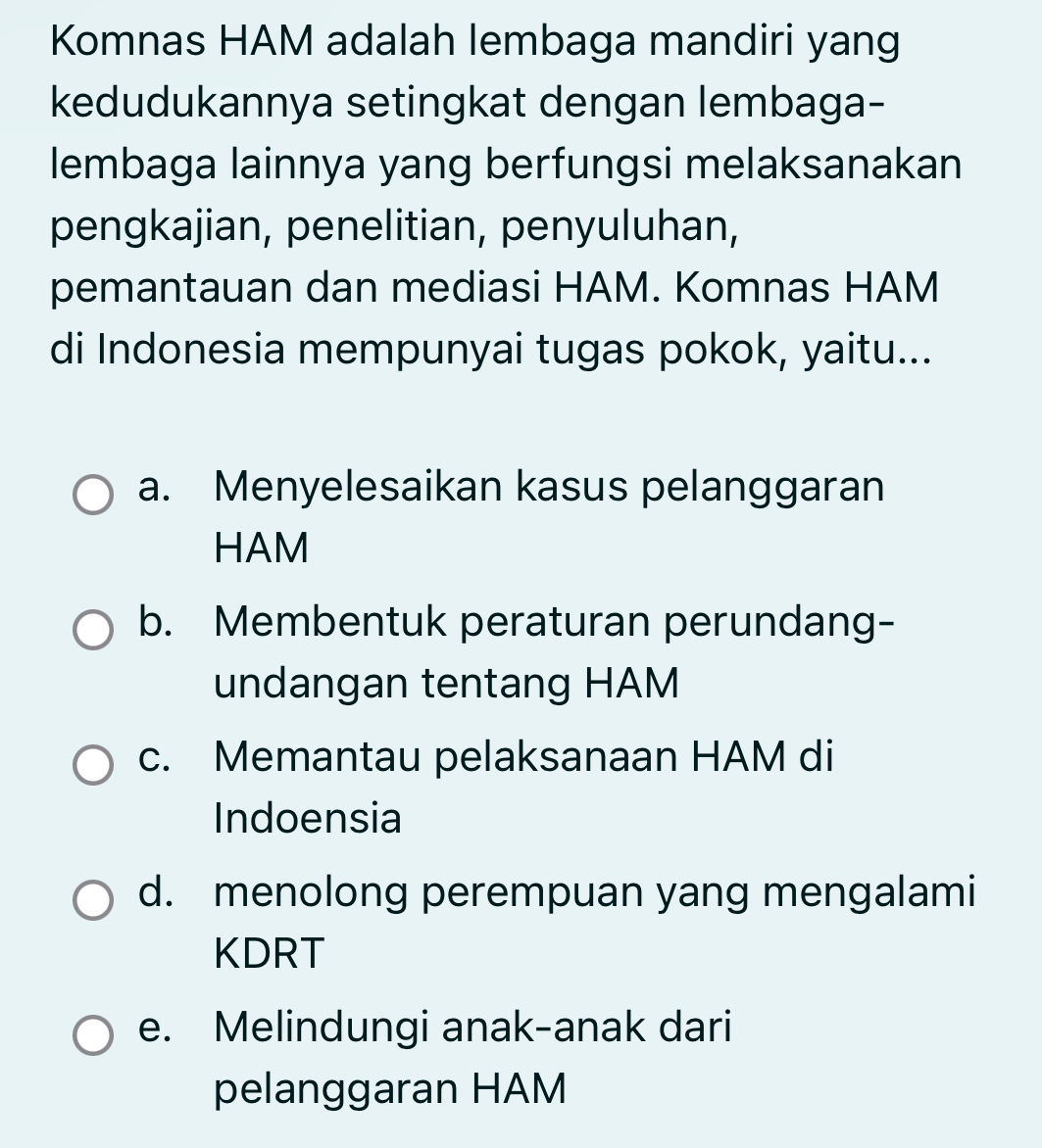 Komnas HAM adalah lembaga mandiri yang | StudyX