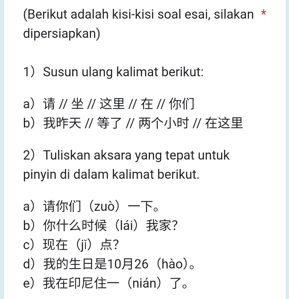 1) Susun ulang kalimat berikut: a) 请 // 坐