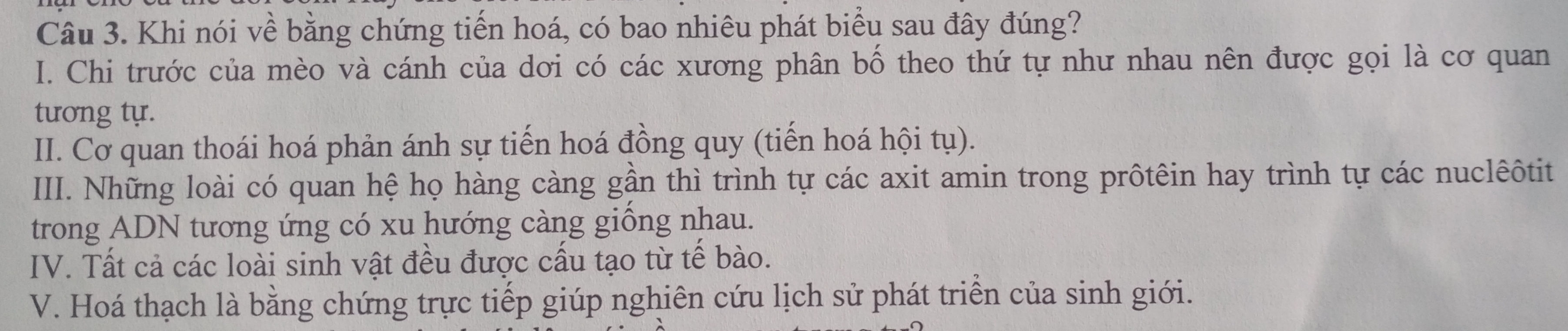 Câu 3. Khi nói về bằng chứng tiến hoá, có | StudyX