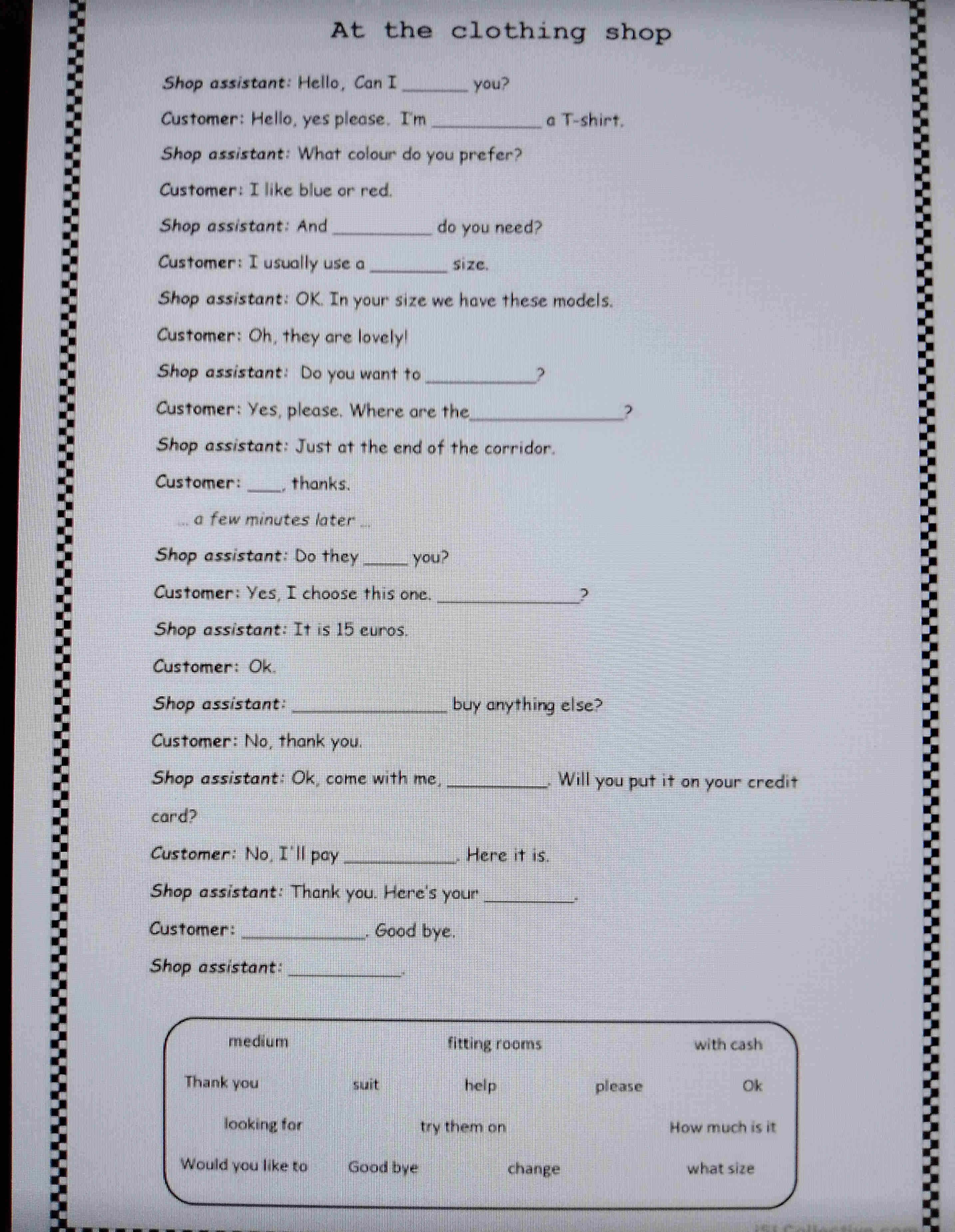 Store Assistant Useful Language At the clothing shop Shop assistant: Hello,