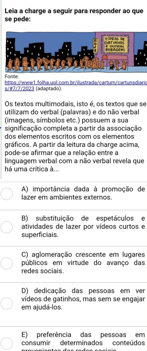 Leia a charge a seguir para responder ao que