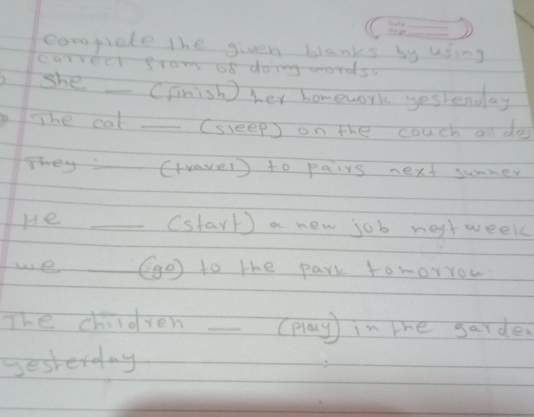 Complete the given blanks by using correct | StudyX