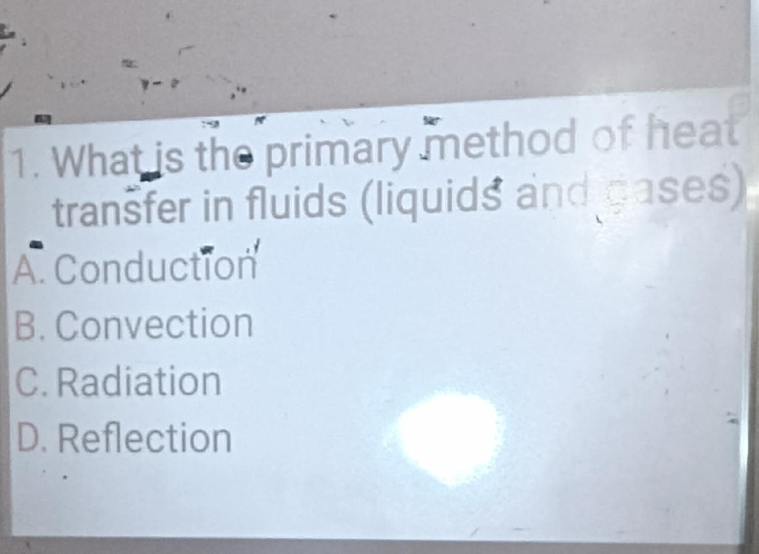 1. What is the primary method of heat | StudyX