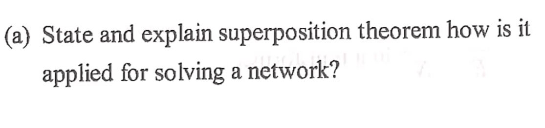 (a) State and explain superposition theorem | StudyX