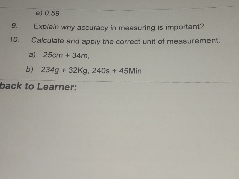 9. Explain why accuracy in measuring is | StudyX