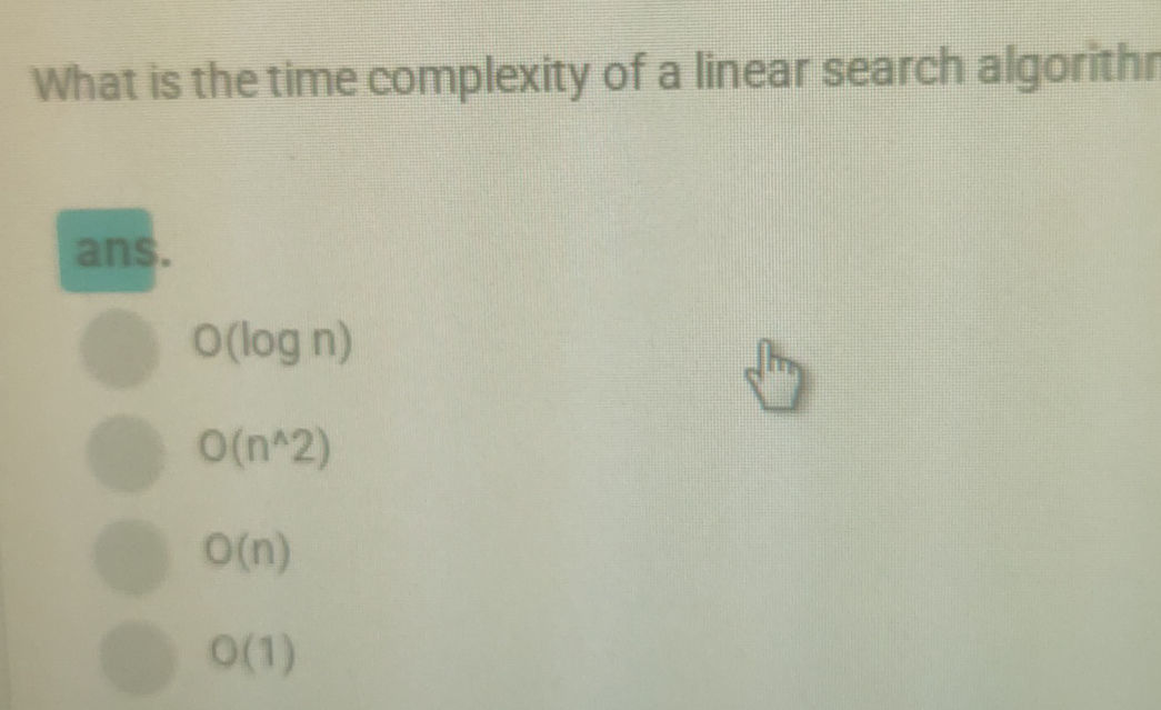 What is the time complexity of a linear | StudyX