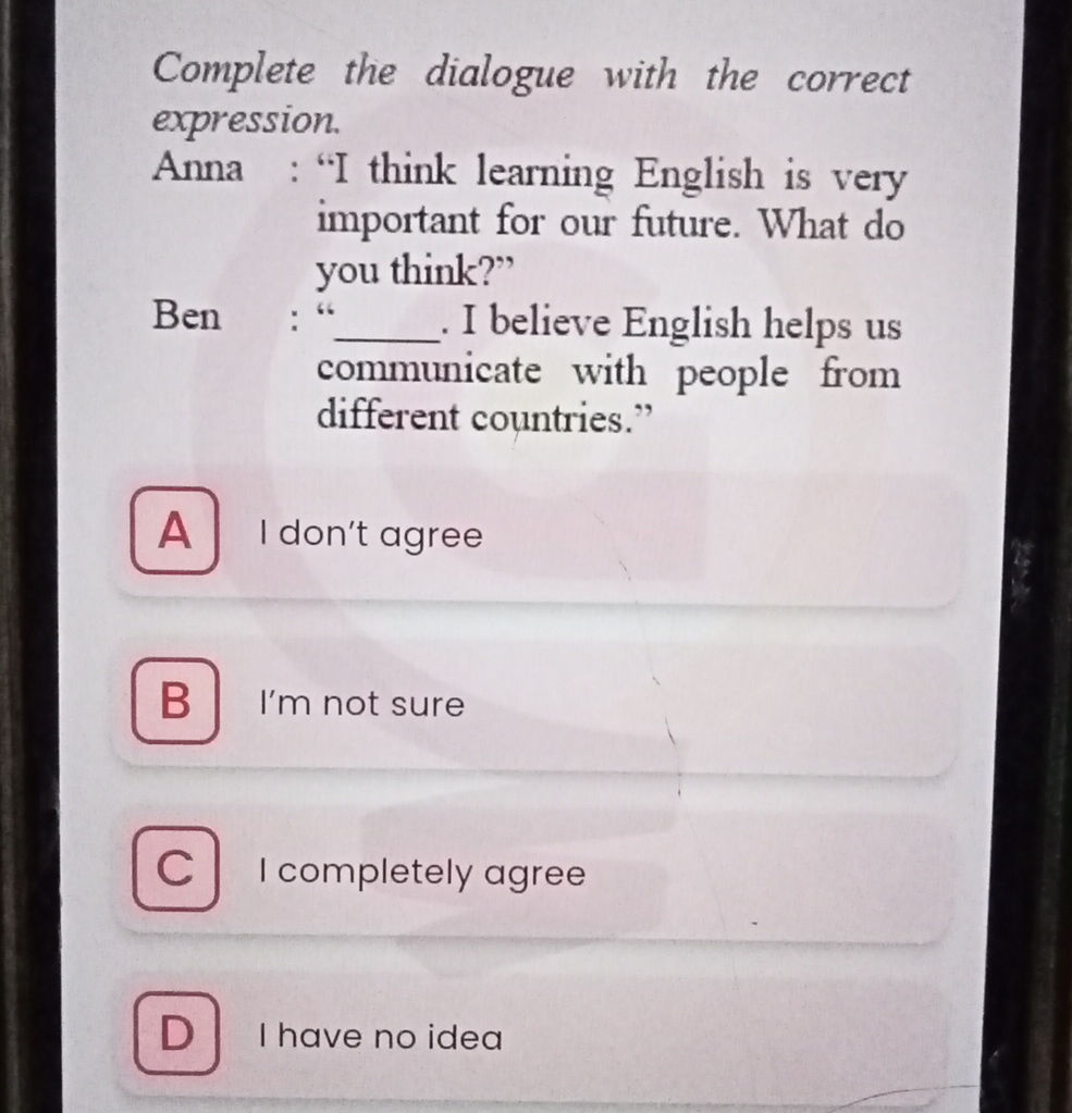 Complete the dialogue with the correct | StudyX