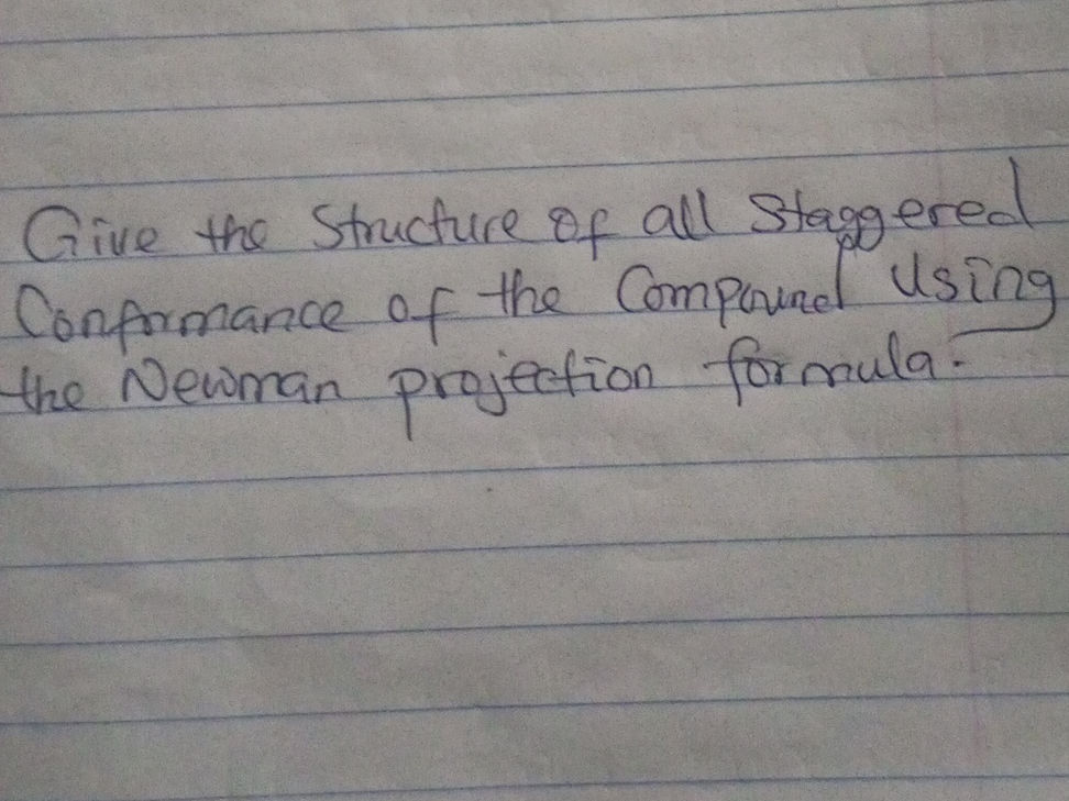 Give the Structure of all staggered | StudyX