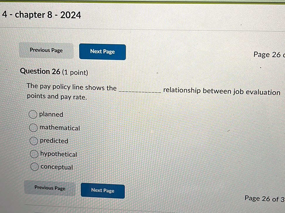 Question 26 (1 point) The pay policy line | StudyX